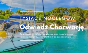 Noclegi w Chorwacji: Gdzie rezerwować i jak wybrać idealnie?