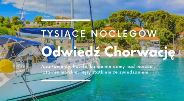 Noclegi w Chorwacji: Gdzie rezerwować i jak wybrać idealnie?
